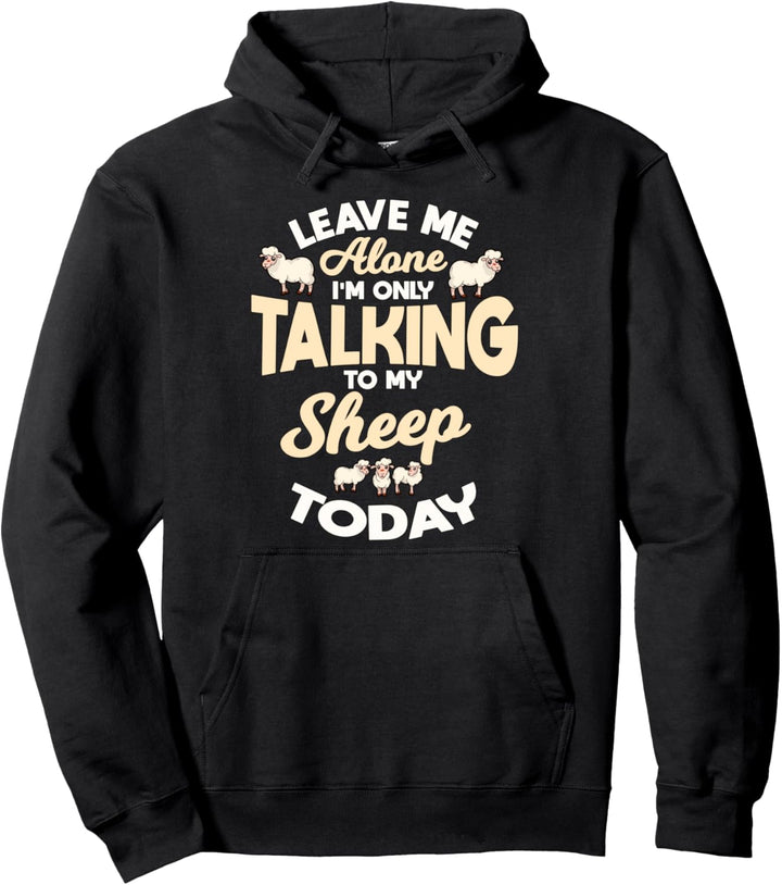 Ich spreche heute nur mit Schafe Schäfer Sachen Schaf Pullover Hoodie