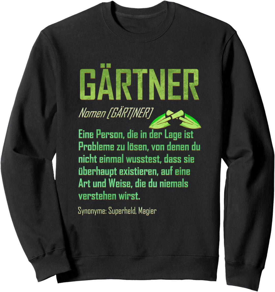 Gärtner Lustige Definition - Garten & Gartenarbeit Sweatshirt
