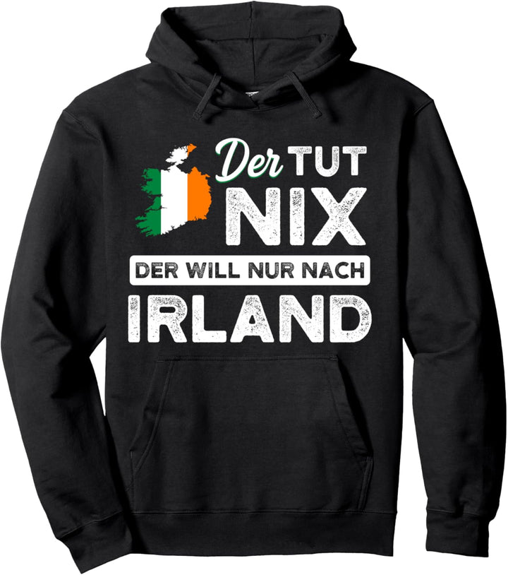Irland Reise Urlaub Spruch Ire lustig Pullover Hoodie
