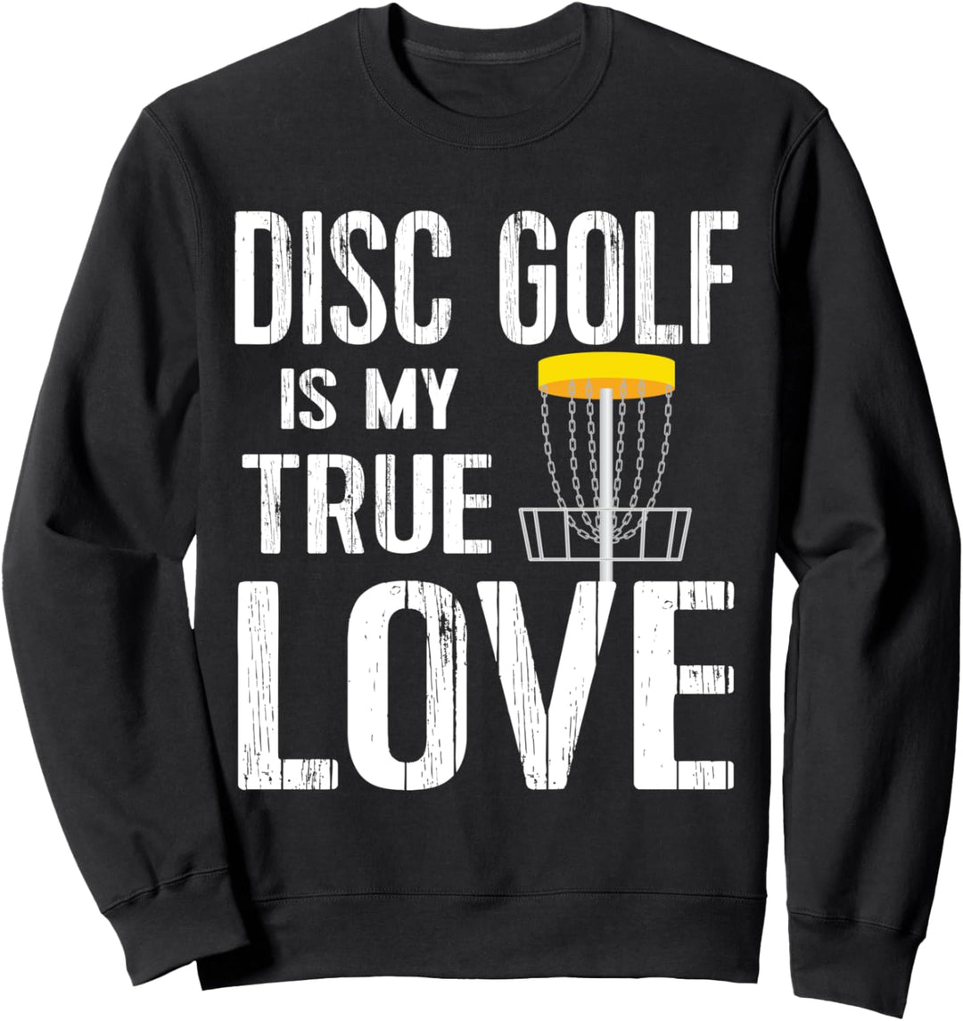 Disc Golf True Love Disc Golf Sweatshirt