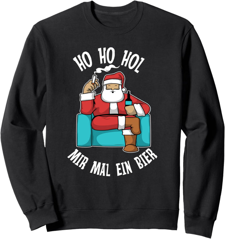 Ho Ho Hol mir mal ein Bier Sweatshirt
