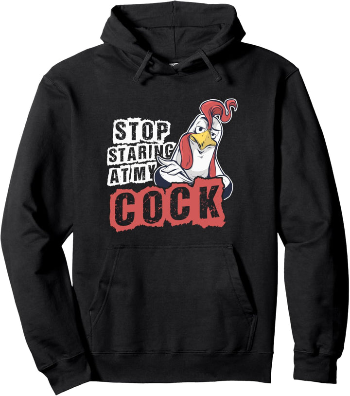 Aufhören Hör Auf Glotzen Gucken Huhn Cock Starren Geschenk Pullover Hoodie