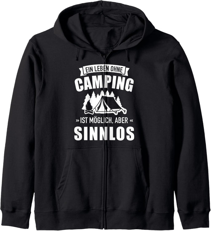 Ein Leben ohne Camping ist möglich aber sinnlos Kapuzenjacke