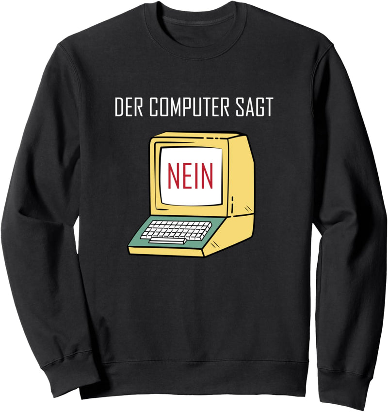 Witziges Computer Technologie-Geschenk für Geeks und Nerds Sweatshirt