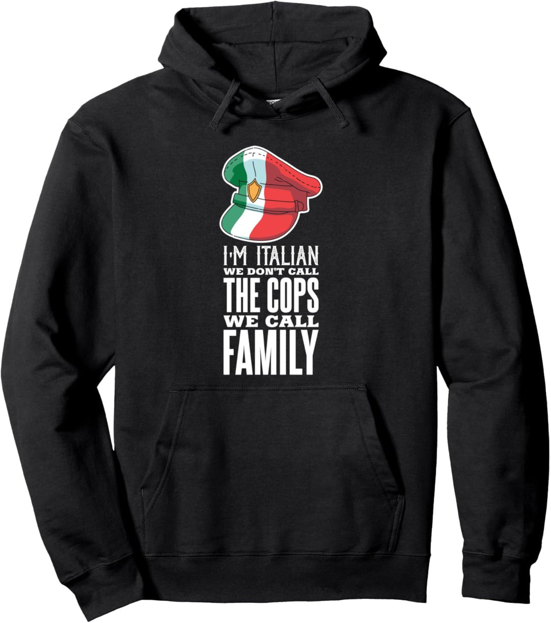 Stolzer Italiener - Italiener rufen Familie, keine Polizei Pullover Hoodie