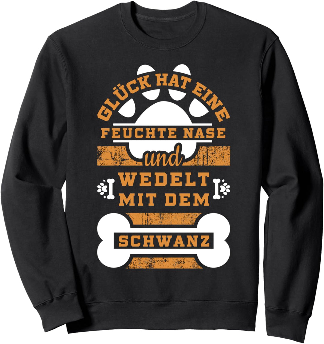 Hundespruch mit Hundepfoten Hundemotiv Hundebesitzer Sweatshirt