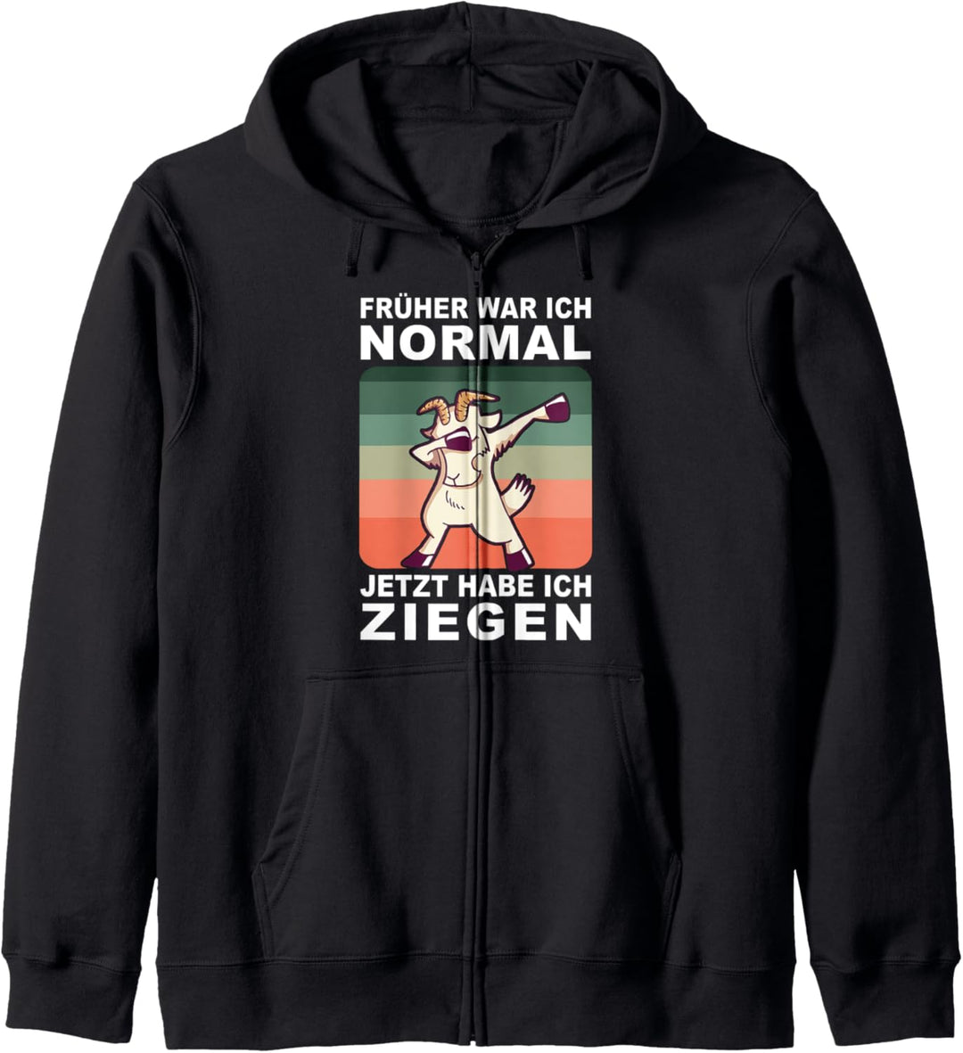 Früher War Ich Normal Jetzt Habe Ich Ziegen Ziegenzüchter Kapuzenjacke