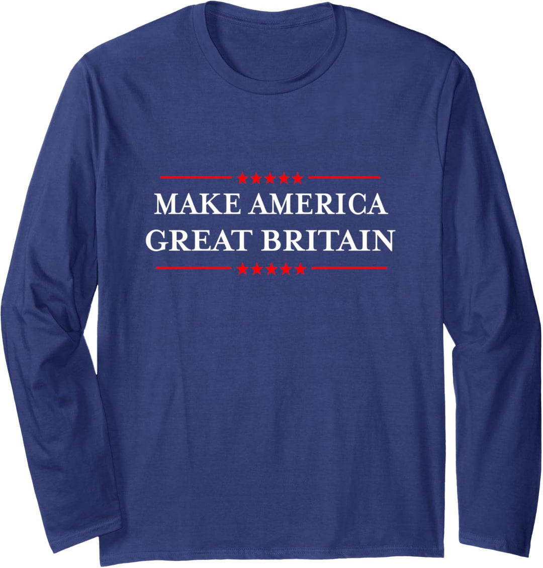 Double-sided Make America Great Britain Again Langarmshirt