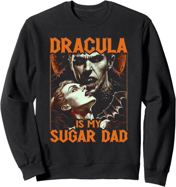 Dracula Is My Sugar Dad, Gothic Girl Vampir Goth Sweatshirt