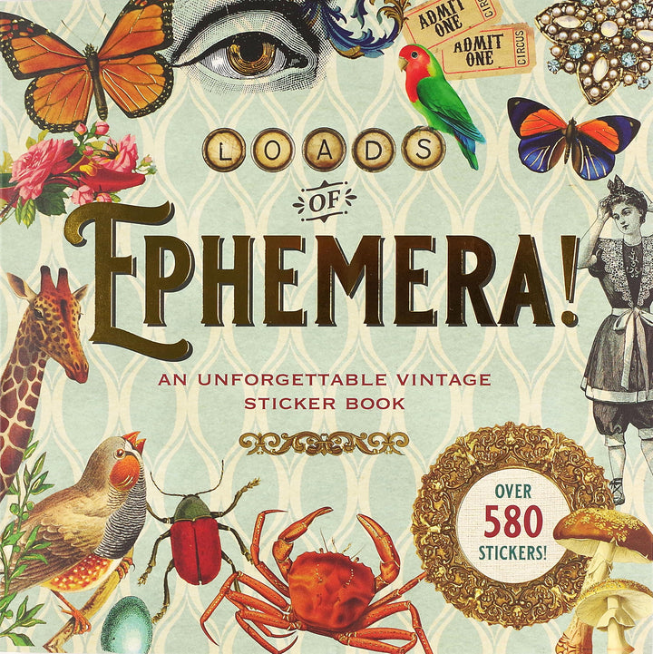 Loads of Ephemera!: An Unforgettable Vintage Sticker Book, Paperback