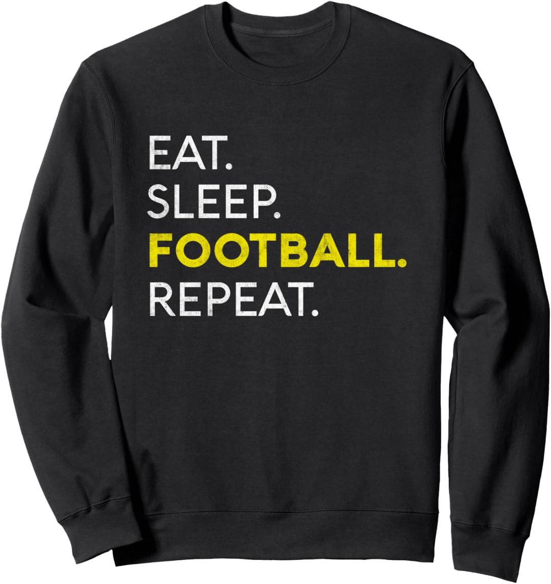 Eat Sleep Football Repeat - Football Player Sweatshirt