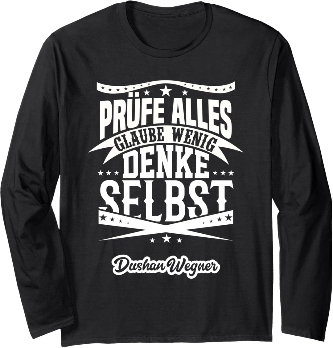 Prüfe alles, glaube wenig, denke selbst (Variante 3) Langarmshirt