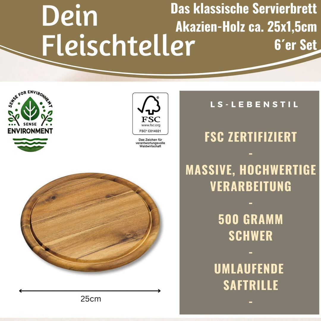 LS-LebenStil 6x Holz Fleischteller 25cm Rund FSC Akazie - Set - 6 Stück - Schneidebrett mit Saftrill