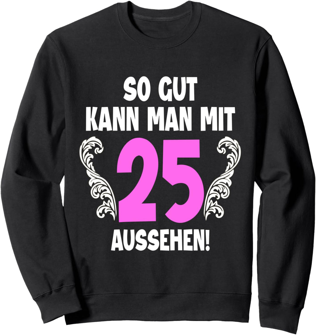 25 Jahre Tshirt Frauen Jahrgang 1997 Geboren 25. Geburtstag Sweatshirt