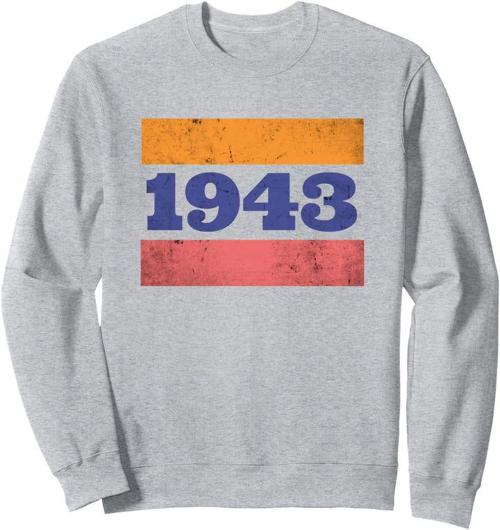 Geburtstag 1943 Sweatshirt