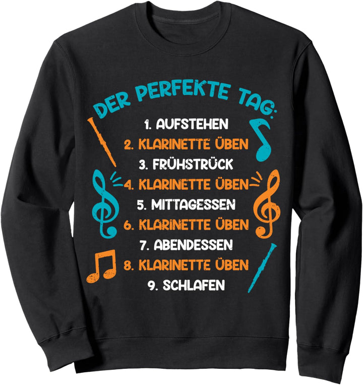 Der Perfekte Tag Klarinette Üben Blasinstrument Klarinetten Sweatshirt