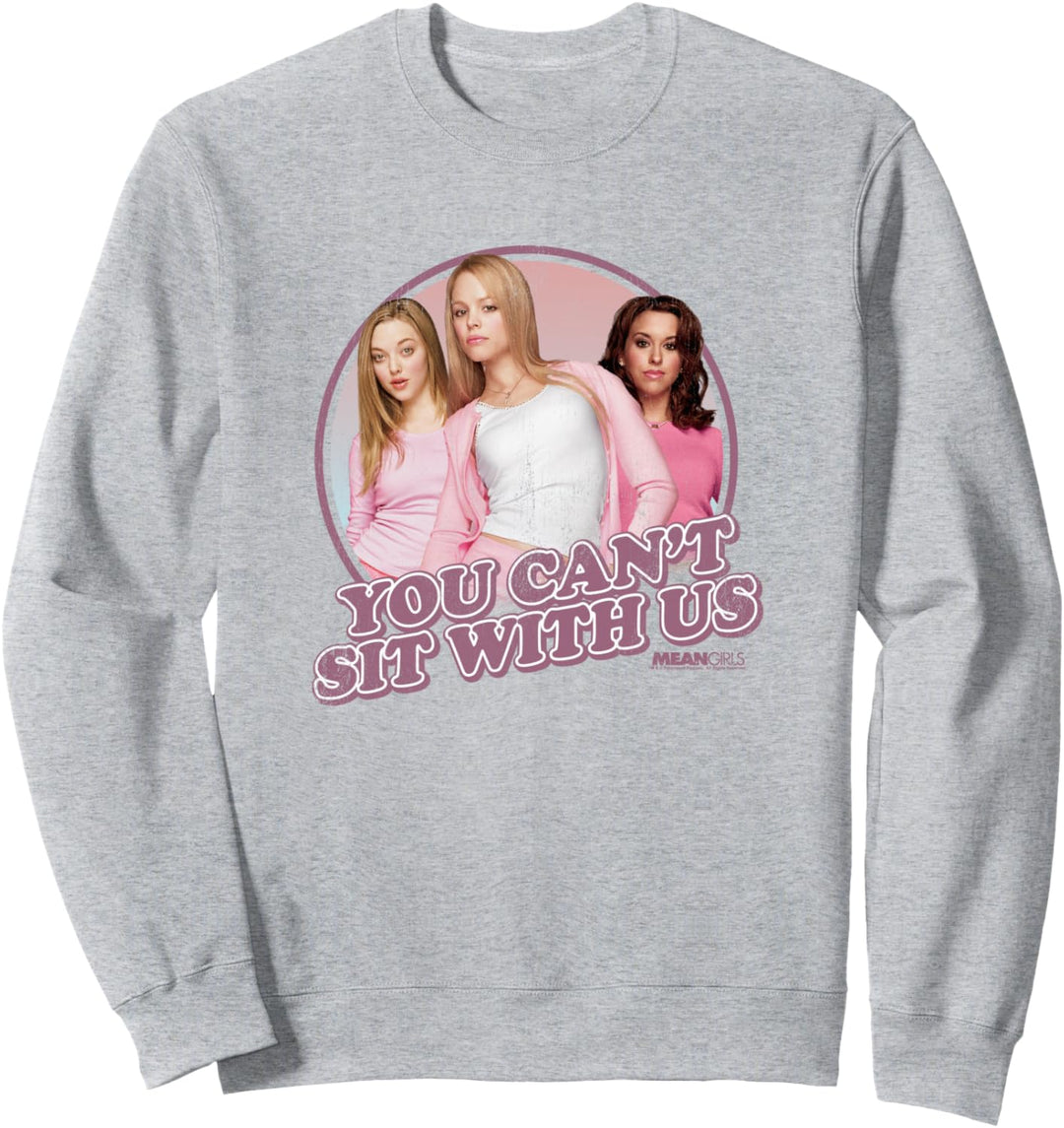 Mean Girls You Cant Sit With Us Sweatshirt