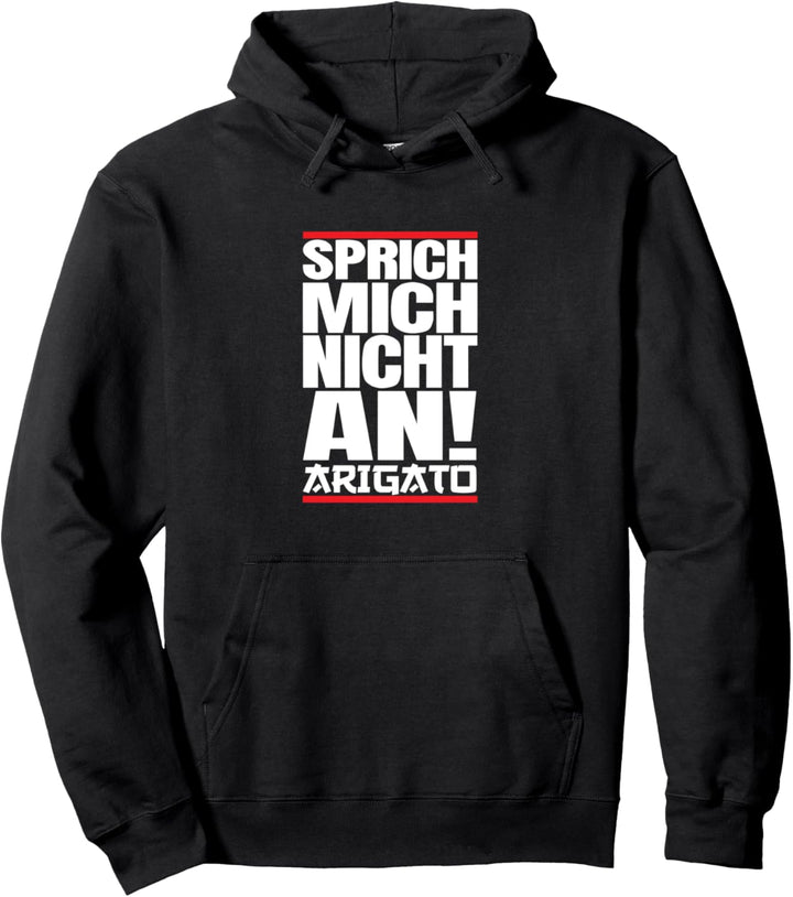Sprich mich nicht an Arigato Otaku Anime Pullover Hoodie