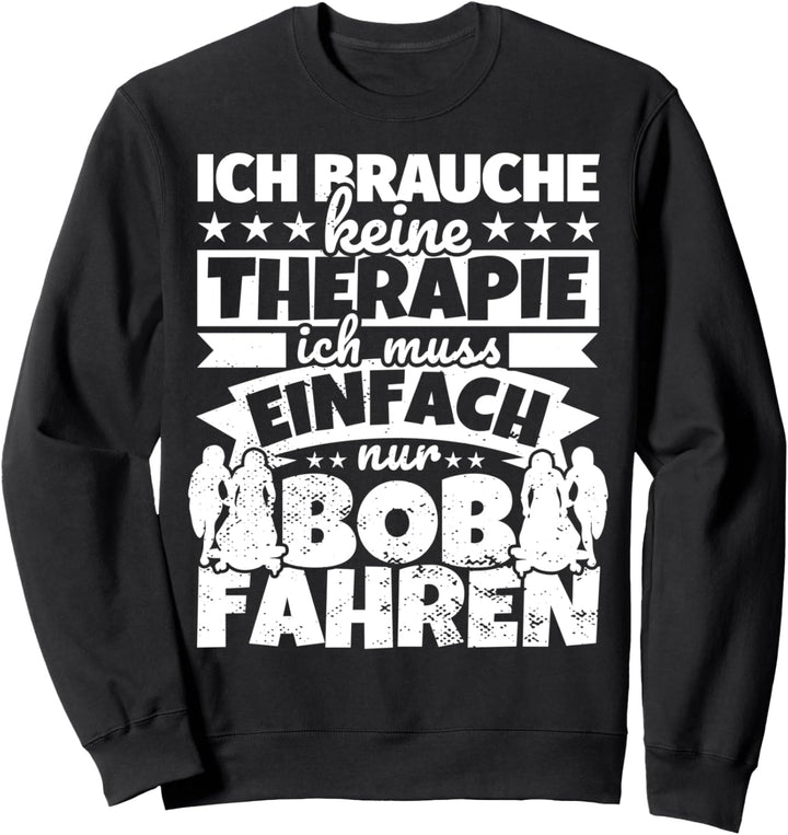 Bob fahren Zweierbob lustig Bobsport Sweatshirt