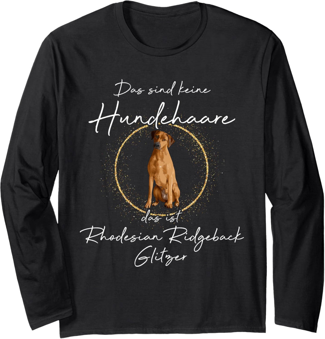 Das ist Rhodesian Ridgeback Glitzer Hund Hunde Hundemama Langarmshirt