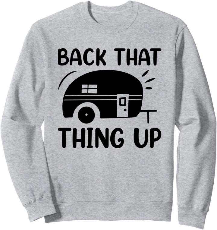 Back That Thing Up Camper Frauen lustig Camping Sweatshirt