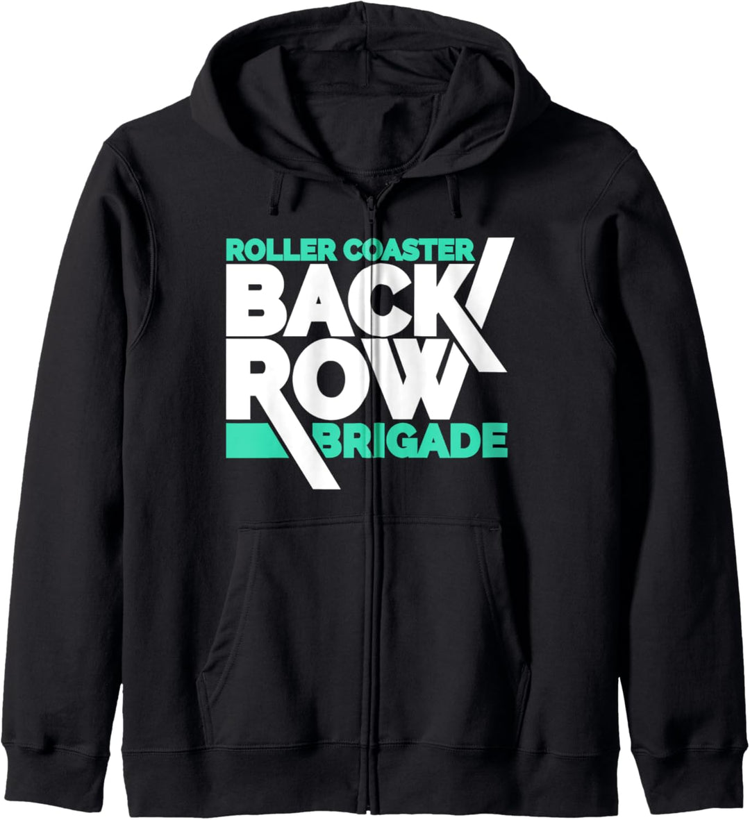 Roller Coaster Back Row Brigade, Lustiges Achterbahn Fan Kapuzenjacke