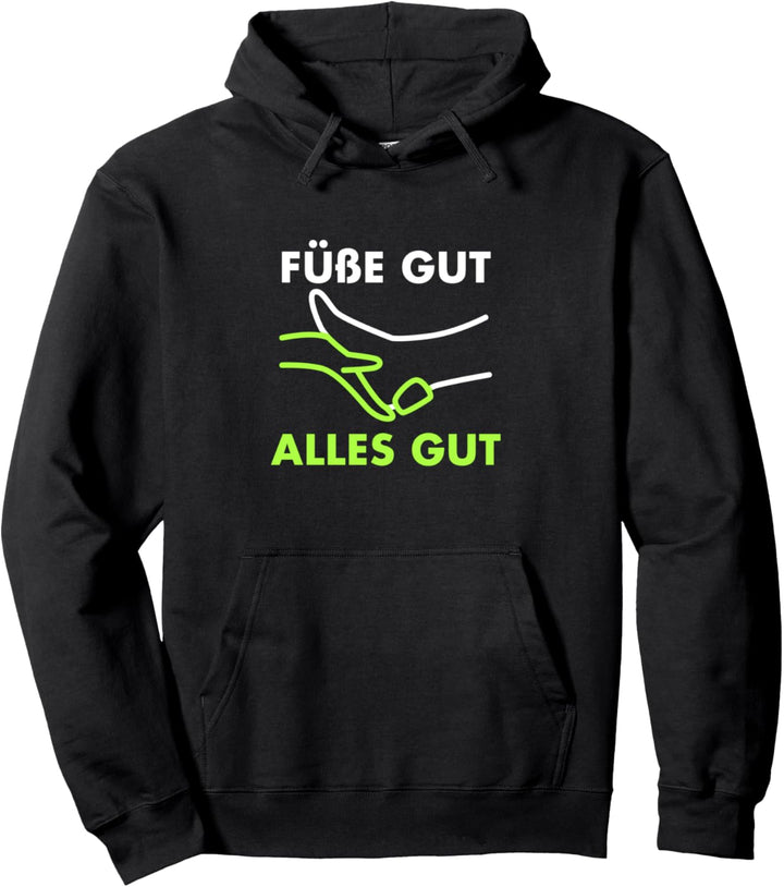 Fusspflege Füsse gut alles gut Nageldesignerin Fusspfleger Pullover Hoodie