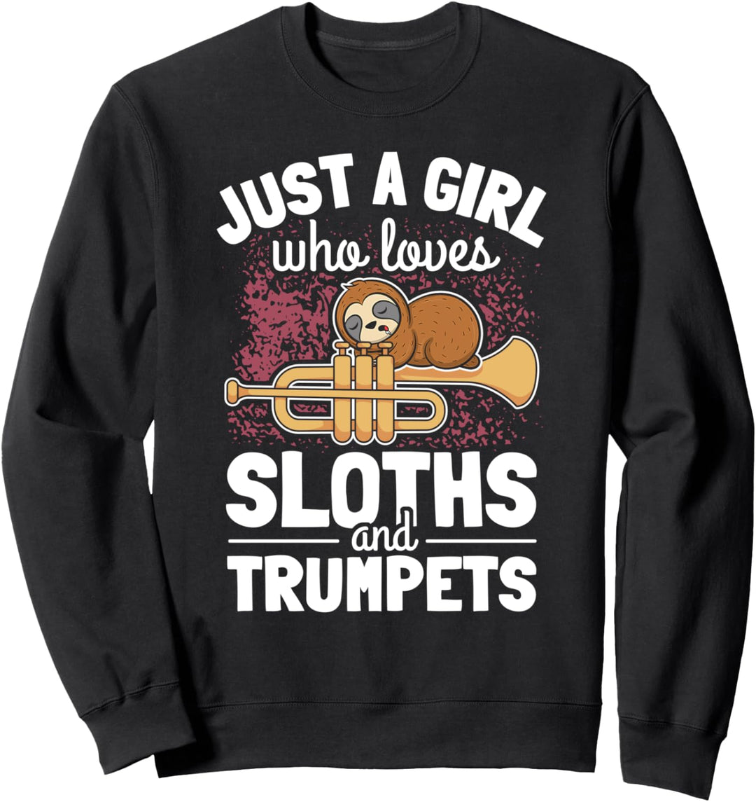 Mädchen Trompeter Spruch Trompeten-Spieler I Faultier Sweatshirt