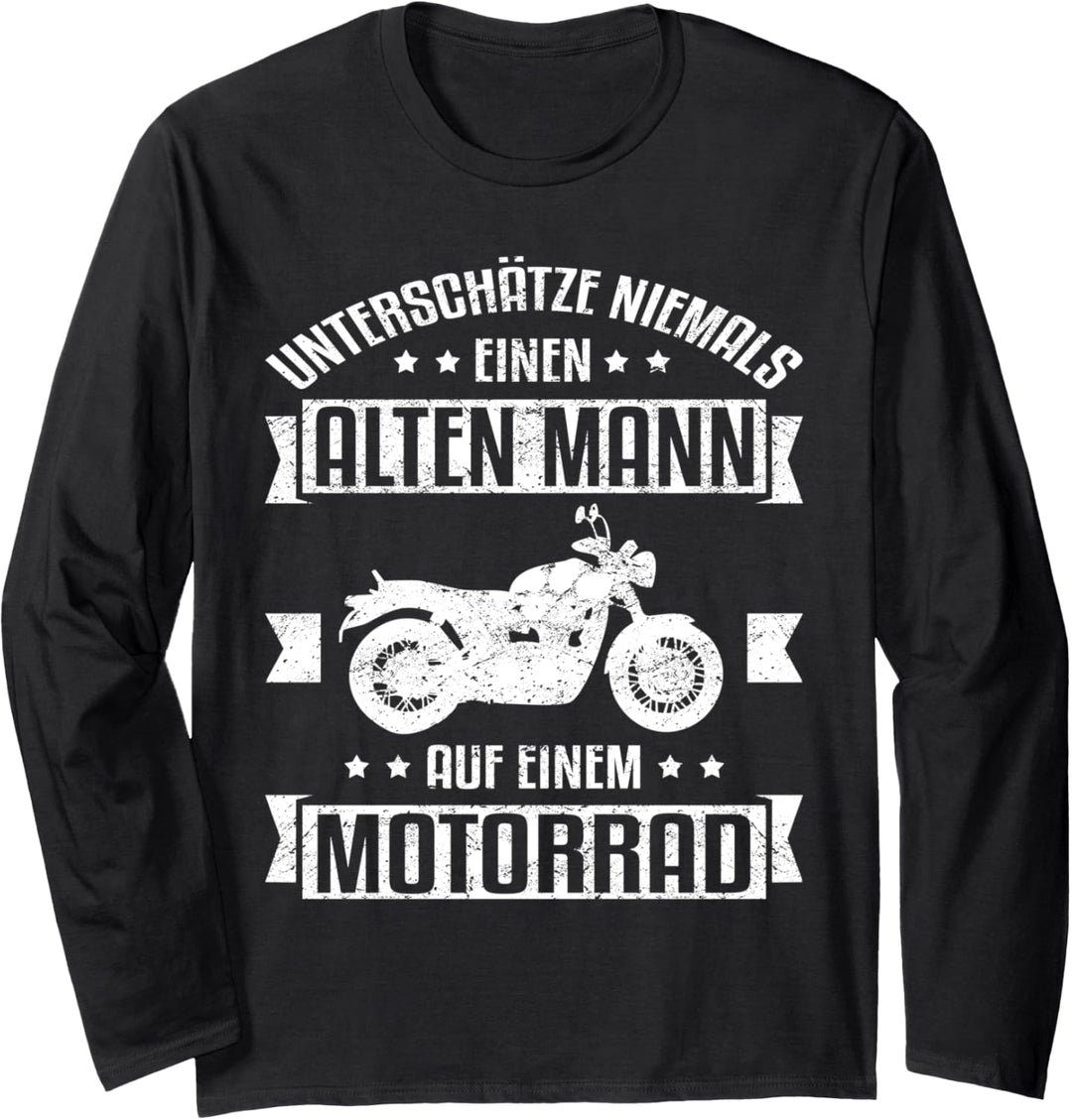 Unterschätze niemals einen alten Mann auf einem Motorrad! Langarmshirt