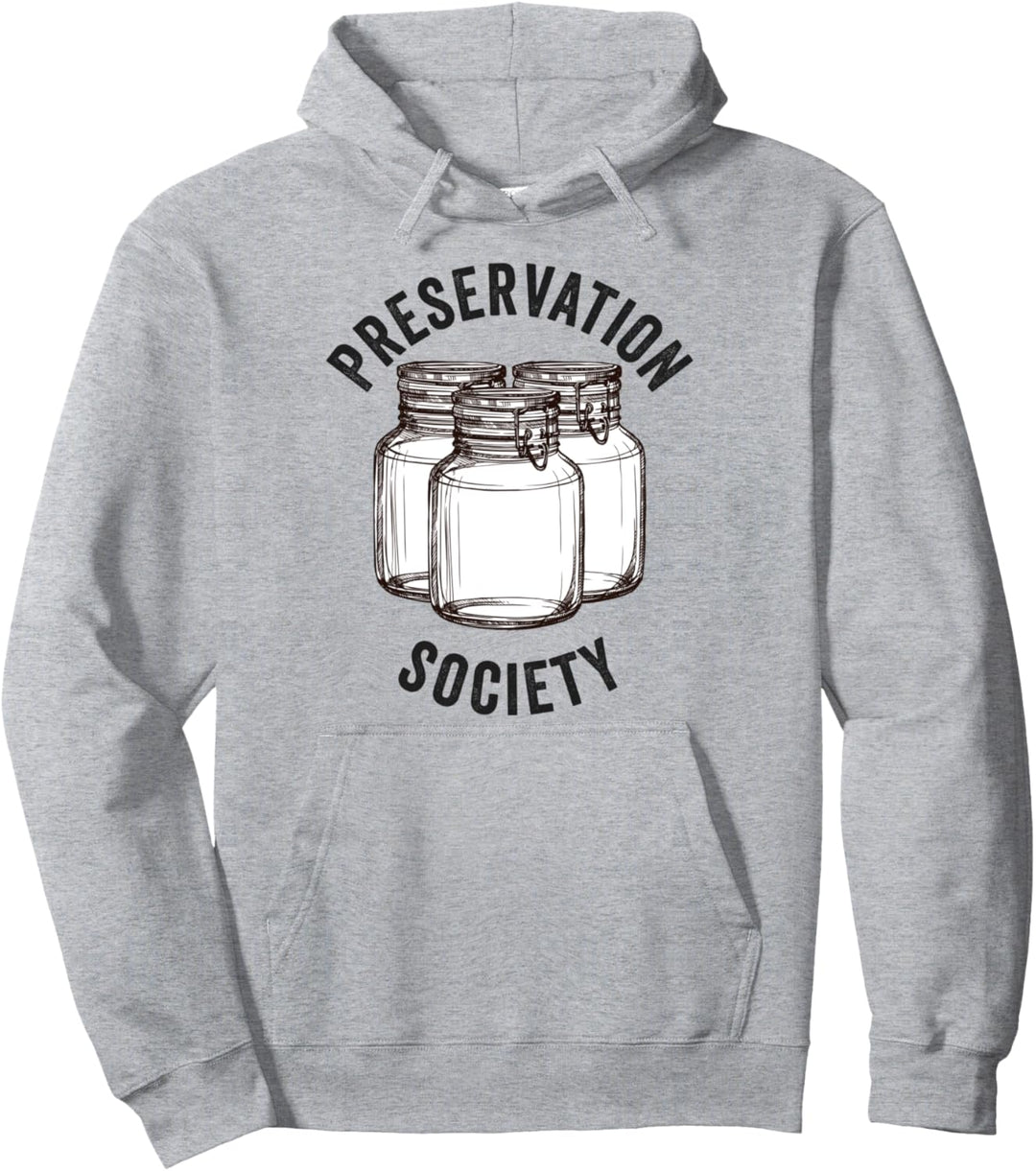 Preservation Society Canning Season, Canning Gift Idea Pullover Hoodie