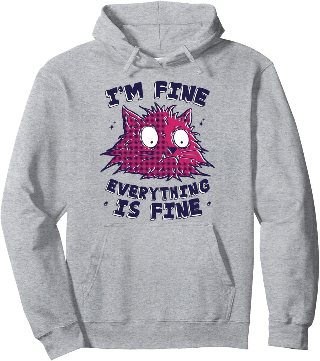 I'm Fine Everything Is Fine Hairy Katze, lustig, Cartoon-Design Pullover Hoodie