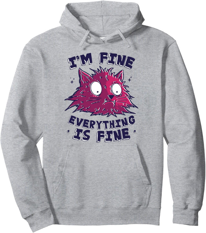 I'm Fine Everything Is Fine Hairy Katze, lustig, Cartoon-Design Pullover Hoodie