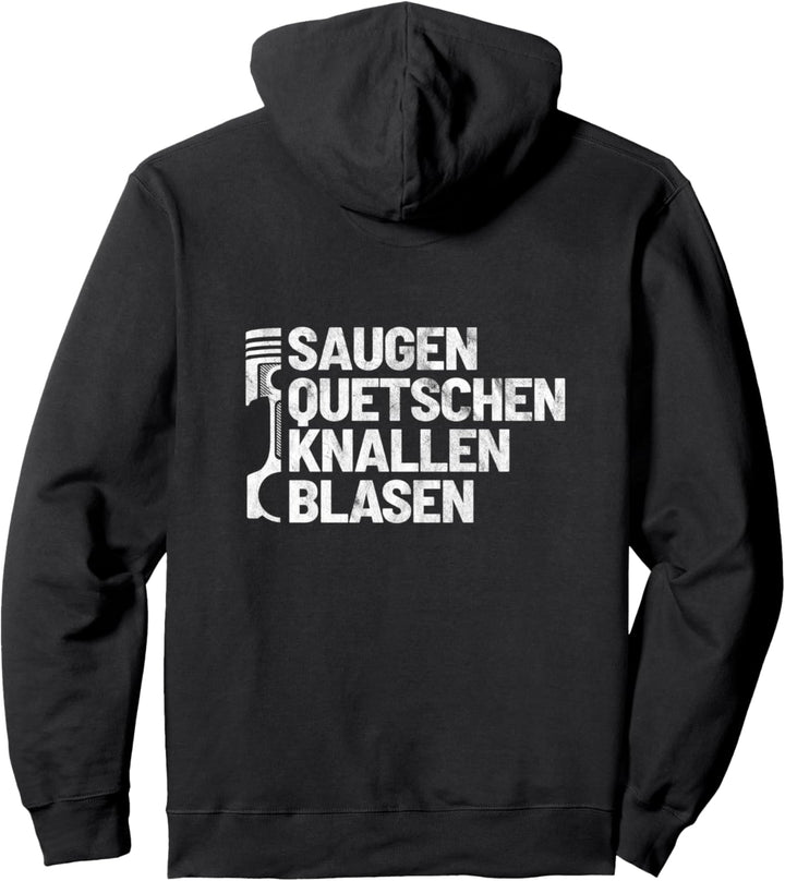 Saugen Quetschen Knallen Blasen KFZ Kolben Spruch Geschenk Pullover Hoodie