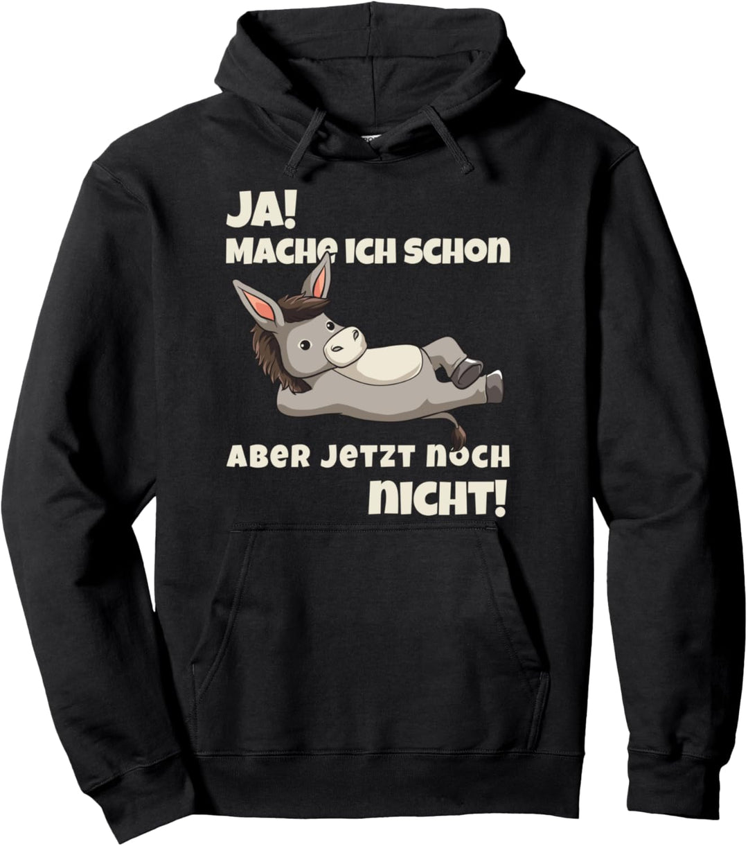 Nur jetzt halt nicht Esel Burro Muli Maultier Papa Pullover Hoodie