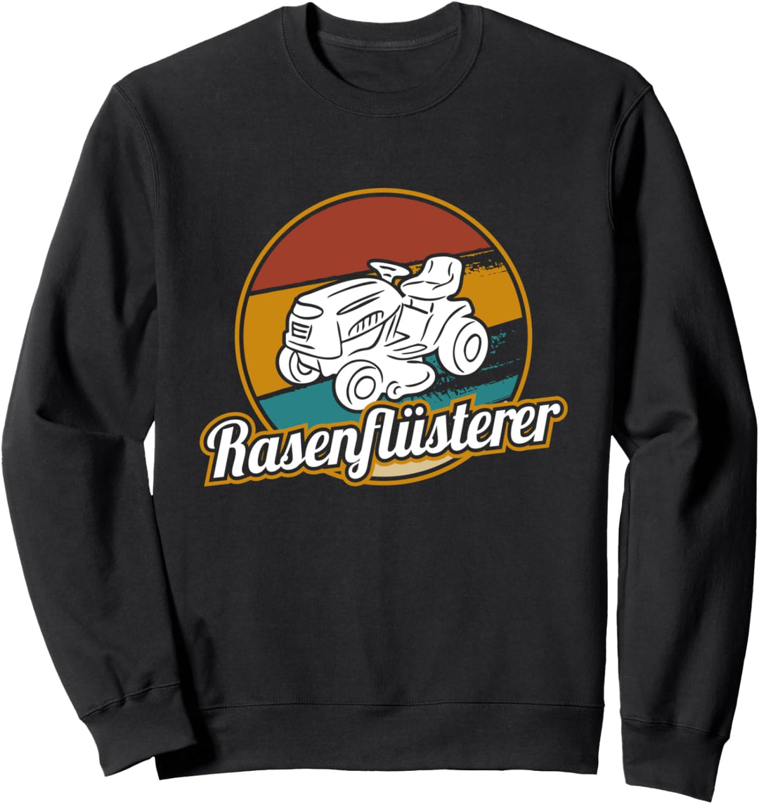 Rasenflüsterer Aufsitzrasenmäher Rasenmäher Gartenarbeit Sweatshirt