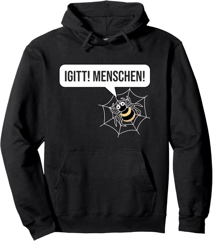 Igitt Menschen Spinnenphobie Angst vor Tarantula Spinnen Pullover Hoodie