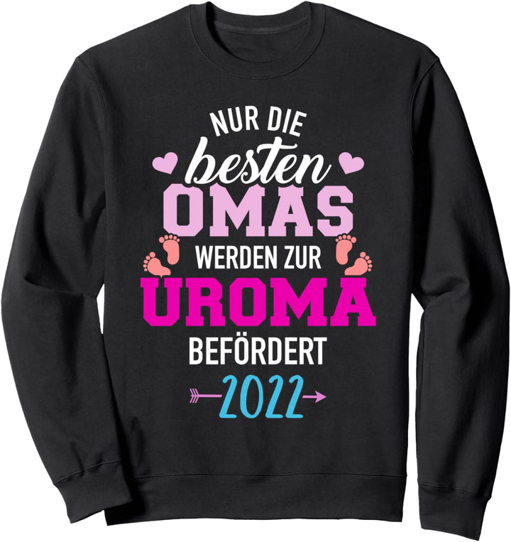 Besten Omas werden zur Uroma befördert 2022 Sweatshirt