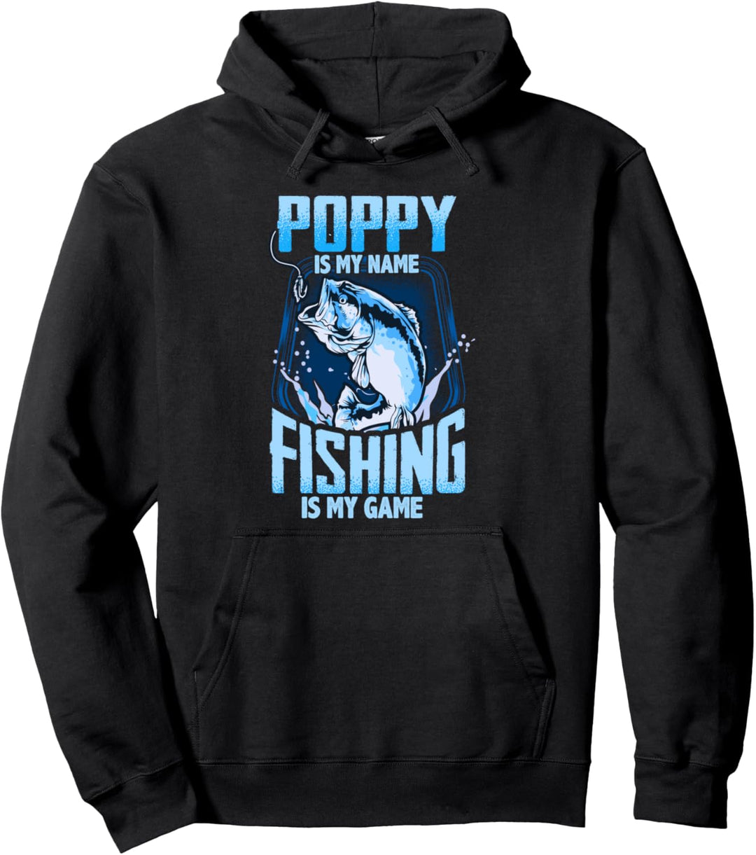 Poppy Is My Name Fishing Is My Game, Vatertagsgeschenk Pullover Hoodie