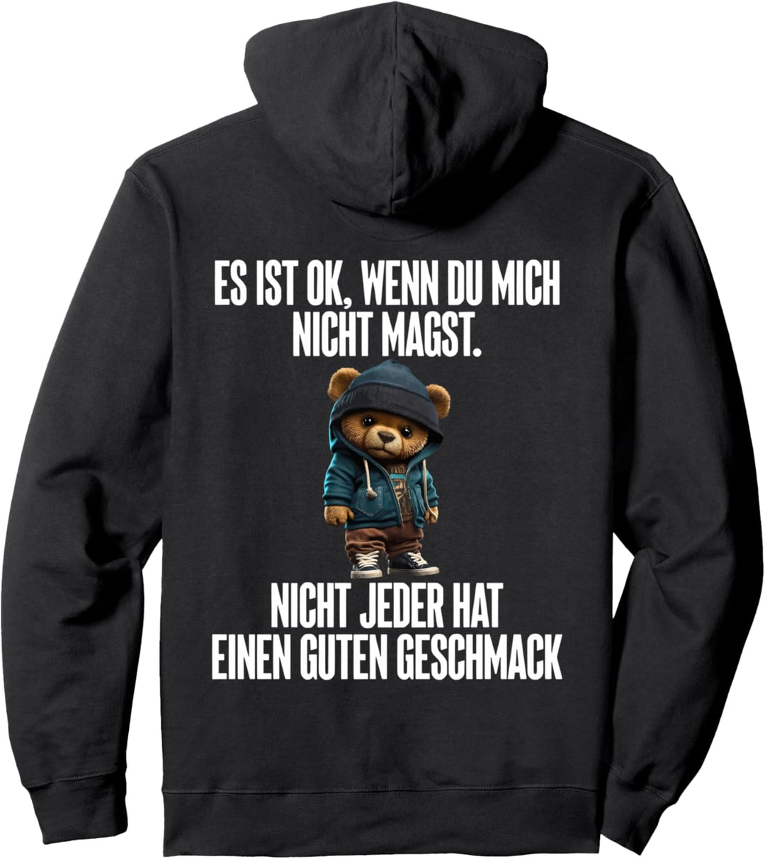 es ist ok wenn du mich nicht magst Pullover Hoodie