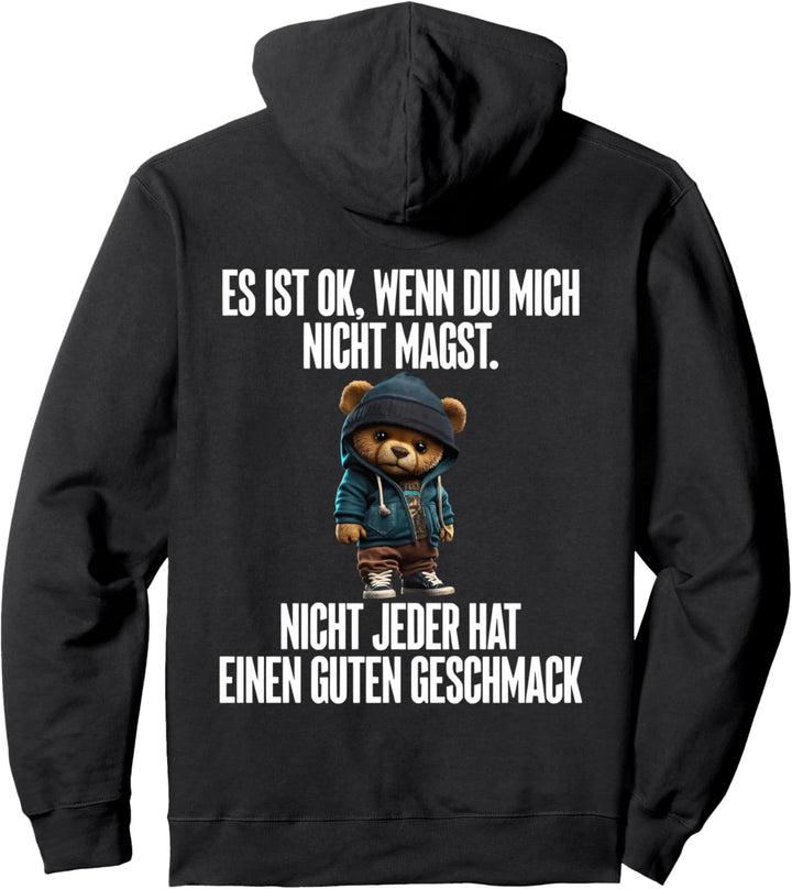 es ist ok wenn du mich nicht magst Pullover Hoodie
