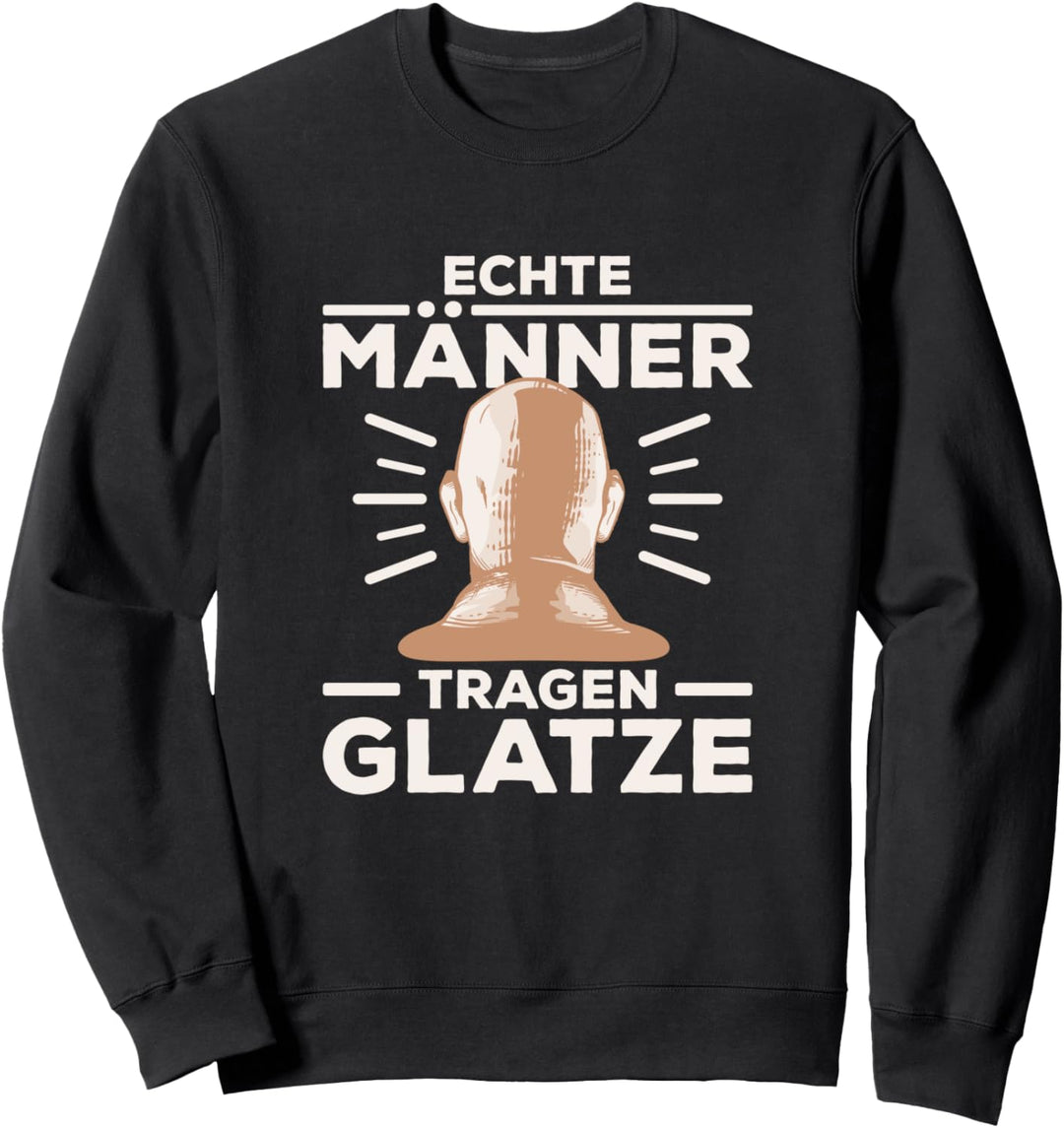 Echte Männer tragen Glatzen Glatzkopf Sprüche Sweatshirt