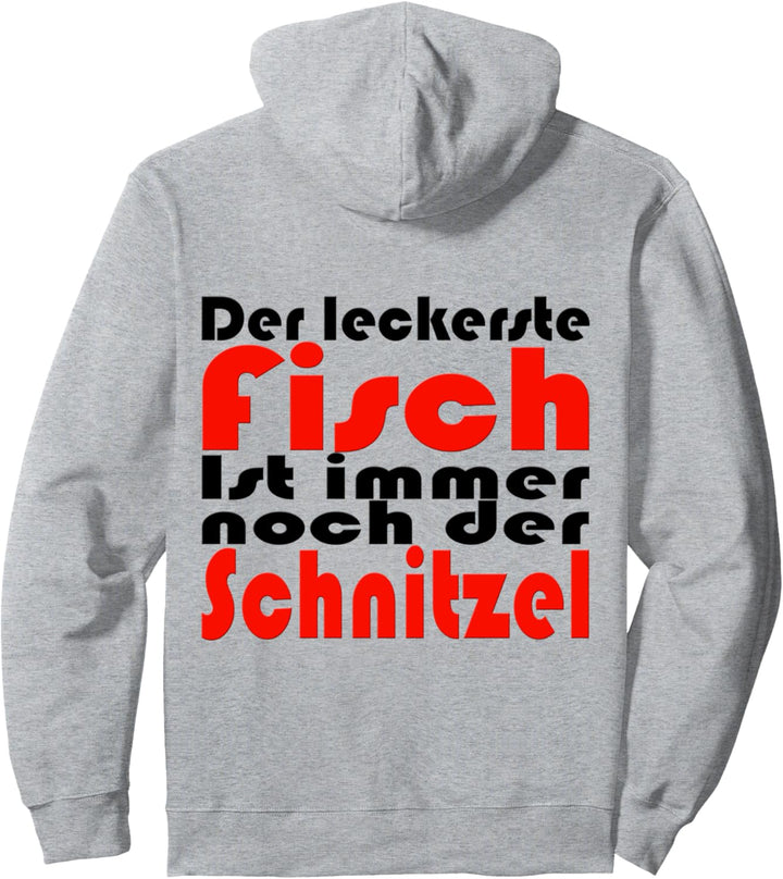 Der leckerste Fisch ist immer noch der Schnitzel Grillfreund Pullover Hoodie