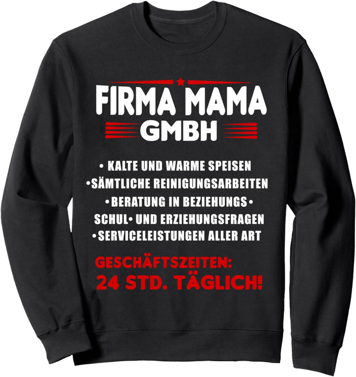 Firma Mama GmbH - für Mutter Mama Mutti Frau Eltern Sweatshirt