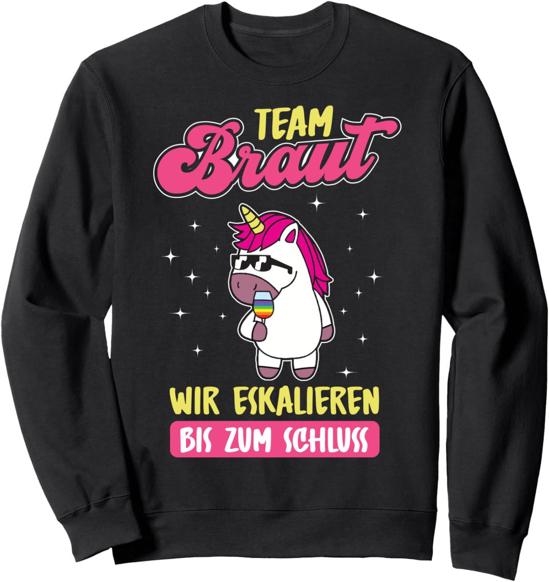 Polter Einhorn Team Braut JGA Hochzeit Junggesellenabschied Sweatshirt