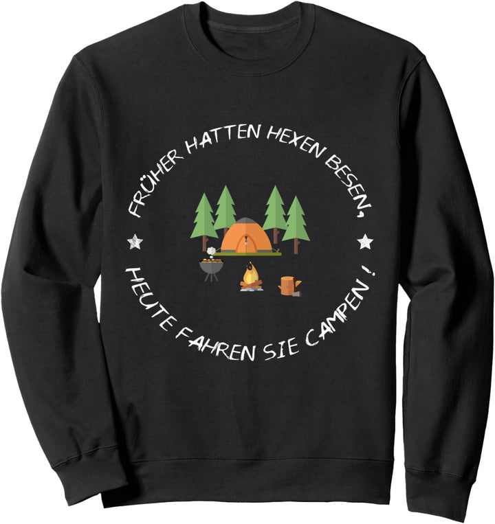 Camping Spruch Wohnmobil Wohnwagen Natur Campingplatz Sweatshirt