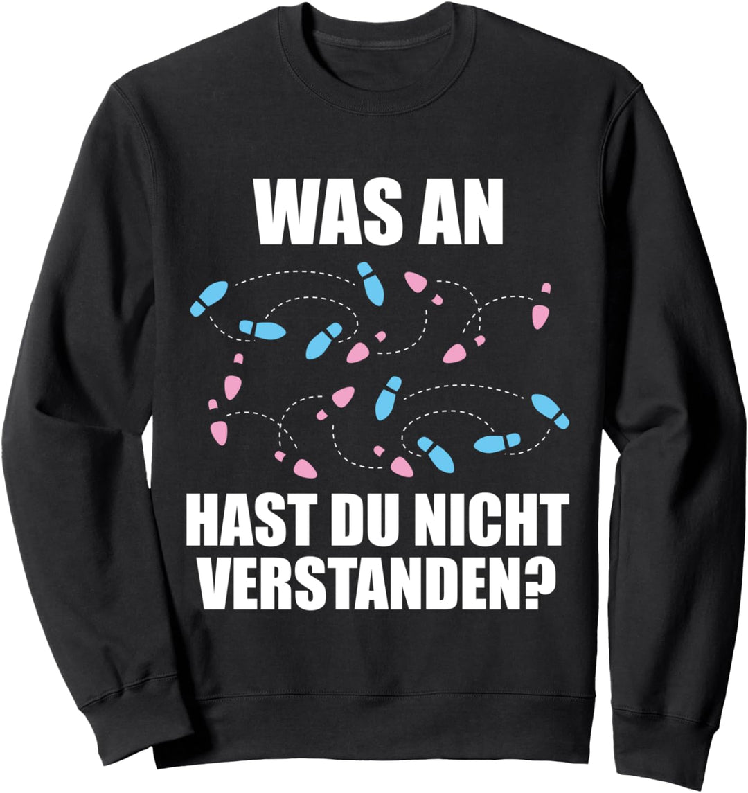 Was Hast Du Nicht Verstanden | Tanzen Tänzer Tanzschritte Sweatshirt