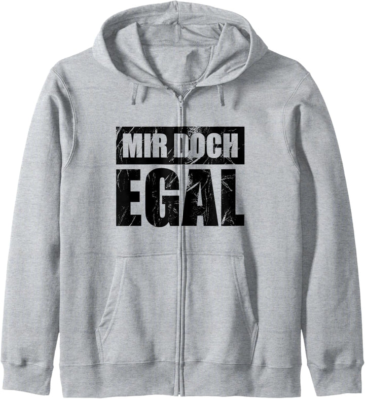Mir Doch Egal T-Shirt I Egal Einerlei Gleichgültig Schnuppe Kapuzenjacke