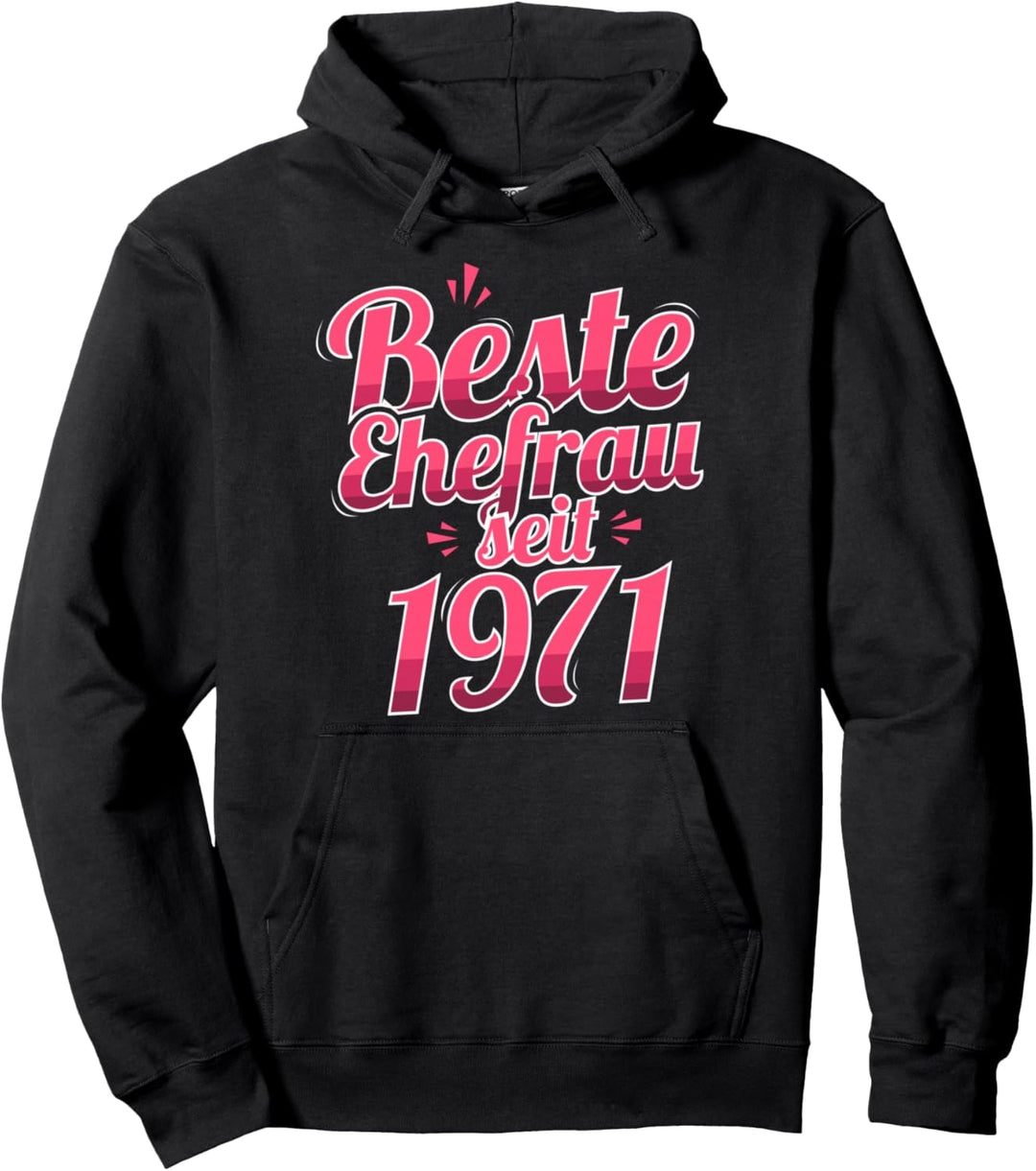 Geschenk zur Goldenen Hochzeit 2021 Beste Ehefrau seit 1971 Pullover Hoodie