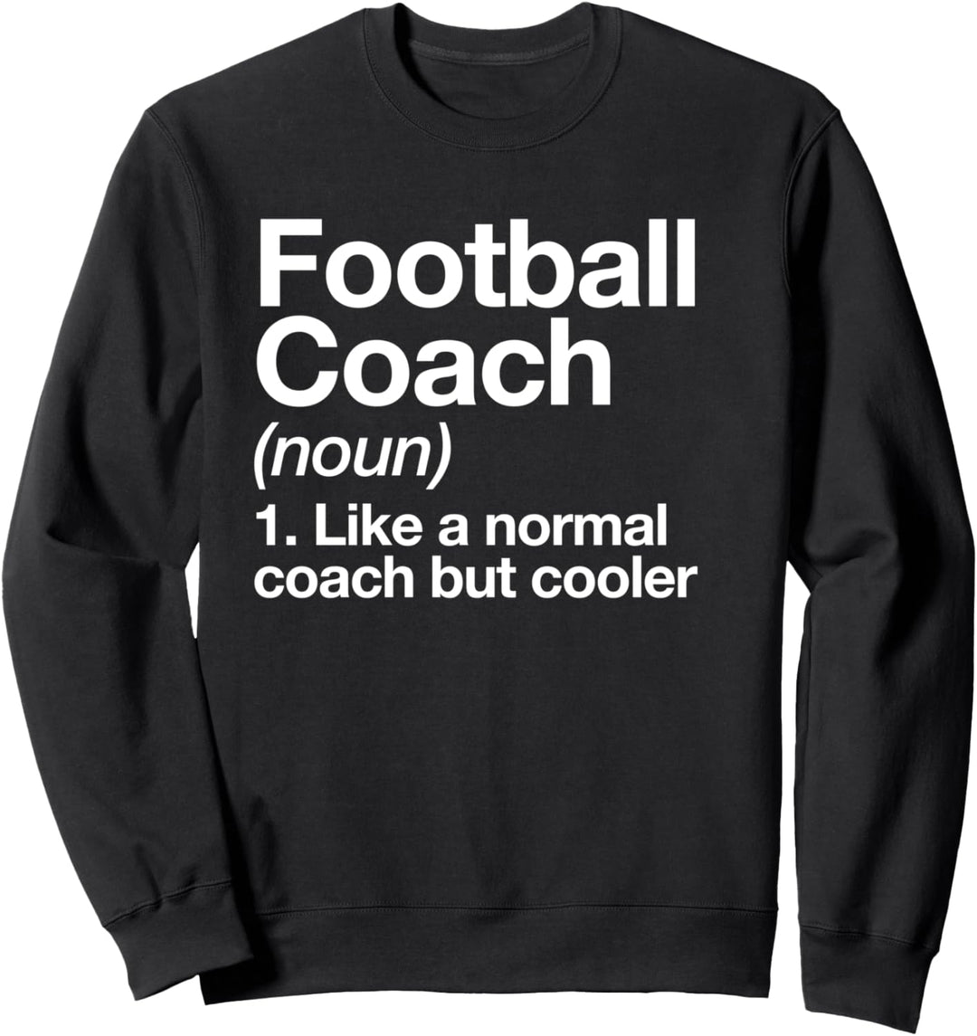 Fussballtrainer Definition Coach Lustige Sports Trainer Sweatshirt
