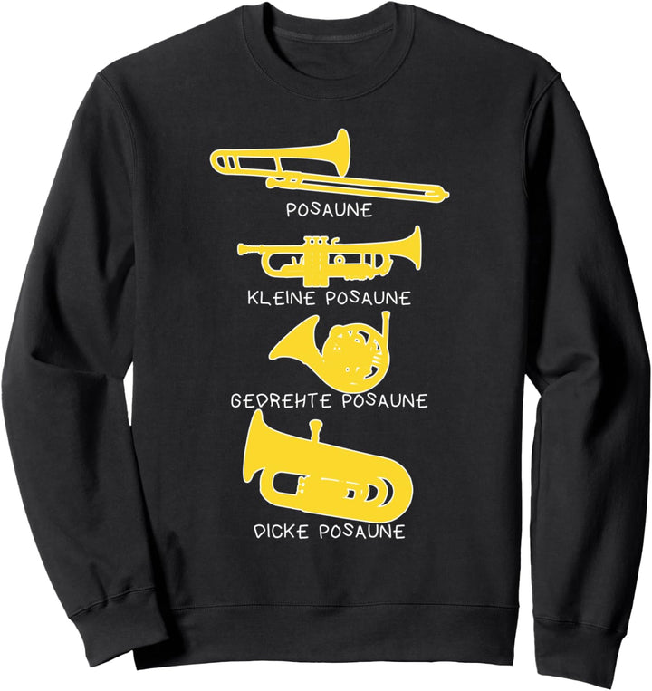 Arten von Posaunen, Posaunisten Geschenk, lustiges Posaunen Sweatshirt